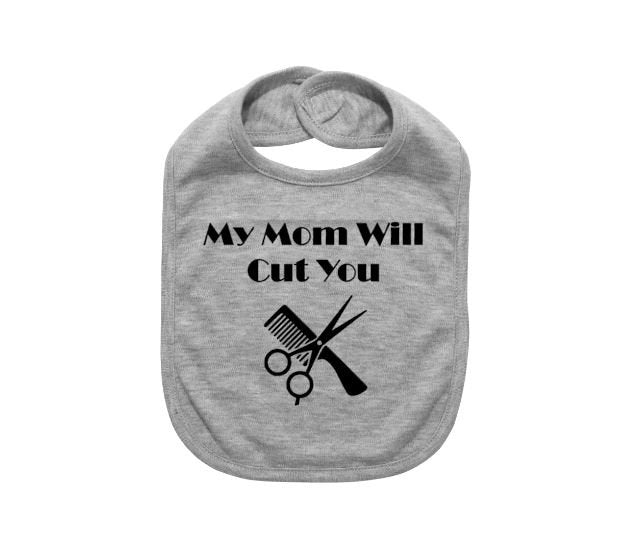 Hair Stylist Baby Bib, My Mom Will Cut You, Beauty Salon Baby Bib, Hairdresser Bib, Hairstylist Baby Bibs, Newborn Beautician. Baby Shower - Chase Me Tees LLC