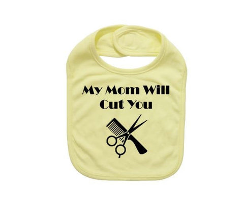 Hair Stylist Baby Bib, My Mom Will Cut You, Beauty Salon Baby Bib, Hairdresser Bib, Hairstylist Baby Bibs, Newborn Beautician. Baby Shower - Chase Me Tees LLC