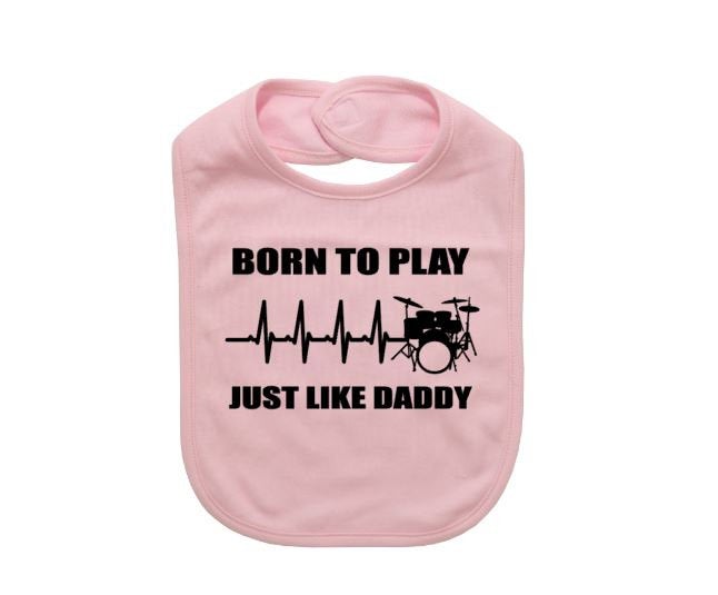 Drummer Bib, Born To Play Drums Just Like Daddy, Drumming Baby Bib, Drum Bib, Music Baby, Baby Announcement, Baby Shower Gift, Newborn Drum - Chase Me Tees LLC