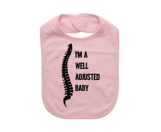 Chiropractor Bib, I'm A Well Adjusted Baby, Chiropractor Bib, Baby Chiropractor, Chiropractor Baby Gift, Chiropractor Apparel, Newborn Bibs - Chase Me Tees LLC
