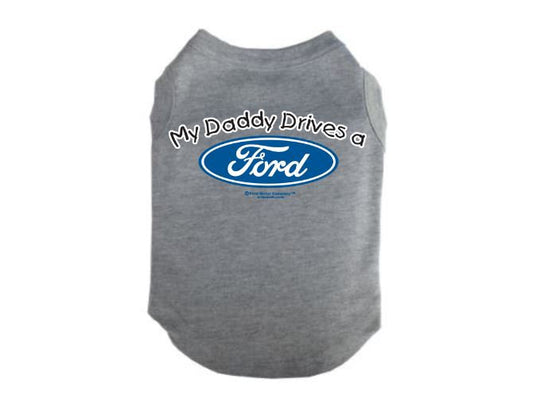 Dog Shirt, My Daddy Drives A Ford, Funny Dog Shirt, Ford Truck, Dog Dad, Doggy Dad, Ford Dog Shirt, Cute Puppy Shirt, Pet Supplies, Ford Dad - Chase Me Tees LLC