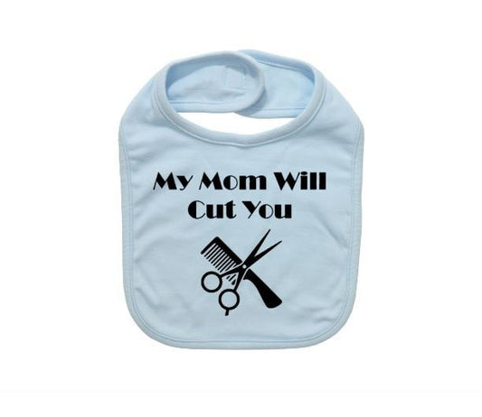 Hair Stylist Baby Bib, My Mom Will Cut You, Beauty Salon Baby Bib, Hairdresser Bib, Hairstylist Baby Bibs, Newborn Beautician. Baby Shower - Chase Me Tees LLC