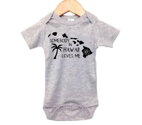 Somebody In Hawaii Loves Me, Hawaii Onesie, Baby Hawaii Outfit, HI Onesie, Baby Shower Gift, Hawaii Apparel, Gift For Baby, Hawaii Baby, HI - Chase Me Tees LLC