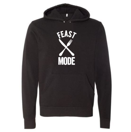 Thanksgiving Hoodie, Feast Mode, Thanksgiving Apparel, Funny Hoodie, Fashion, Unisex Hoodie, Humor, Sayings, Thankgiving Outfit, Hoodies - Chase Me Tees LLC