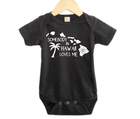 Somebody In Hawaii Loves Me, Hawaii Onesie, Baby Hawaii Outfit, HI Onesie, Baby Shower Gift, Hawaii Apparel, Gift For Baby, Hawaii Baby, HI - Chase Me Tees LLC