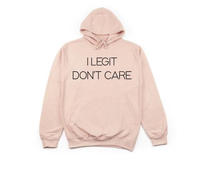 Funny Hoodies, I Legit Don't Care, Gift For Her, Unisex Hoodie, Sarcasm, Funny Sayings, Humor, Womens Fashion, Graphic Hoodie, I Don't Care - Chase Me Tees LLC