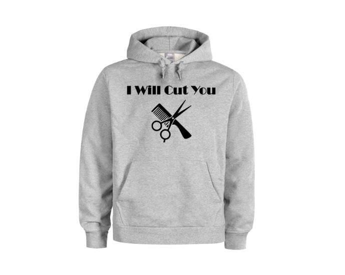 Hair Dresser Hoodie, I Will Cut You, Barber Hoodie, Gift For Barber, Salon Apparel, Gift For Hair Dresser, Haircut, Clippers, Comb, Hoodies - Chase Me Tees LLC