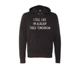 Funny Hoodie, I Feel Like I'm Already Tired Tomorrow, Gift For Her, Gift For Him, Unisex Hoodies, Funny Saying, Humor, Fashion, Hoodies - Chase Me Tees LLC