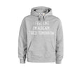 Funny Hoodie, I Feel Like I'm Already Tired Tomorrow, Gift For Her, Gift For Him, Unisex Hoodies, Funny Saying, Humor, Fashion, Hoodies - Chase Me Tees LLC