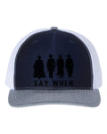 Tombstone Hat, Say When, Trucker Hat, Western Movies, Baseball Cap, Say When Hat, Gift For Him, Cowboy Hat, Gift For Dad, Doc, Black Text - Chase Me Tees LLC
