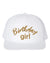 Birthday Hat, Birthday Girl Glitter, Birthday Girl Hat, Trucker Cap, Snapback, Gift For Her,B-day Hat, Ladies B-day Hat, Adjustable, Bday - Chase Me Tees LLC