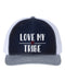 Love My Tribe, Tribe Hat, Snapback, Love My Tribe Hat, Mom Cap, Dad Cap, Tribe, Trucker Hat, 10 Different Colors, Gift For Her, White text - Chase Me Tees LLC