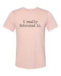 The Office Shirt, I Really Schruted It, Andy Bernard, The Office Lover, Gift For Her, Unisex T, Dwight Schrute, Funny Tees, Dwight Shirt - Chase Me Tees LLC