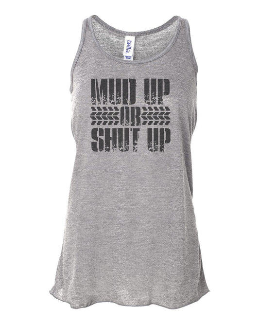 Mud Up Or Shut Up, Mudding Tank Top, Racerback Tank Top, 4 Wheeling, Sublimation, Soft Bella Tank, Workout Tank, Tank Top, Fitness, 4x4 - Chase Me Tees LLC