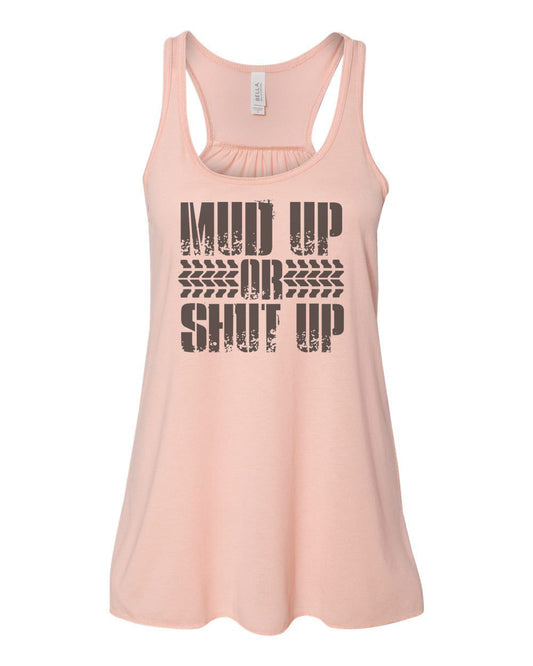 Mud Up Or Shut Up, Mudding Tank Top, Racerback Tank Top, 4 Wheeling, Sublimation, Soft Bella Tank, Workout Tank, Tank Top, Fitness, 4x4 - Chase Me Tees LLC