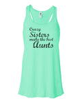 Aunt Racerback, Auntie Tank Top,  Crazy Sisters Make The Best Aunts, Aunt Baby Announcement, Aunt Baby Reveal, Auntie Tee, Sublimation T - Chase Me Tees LLC