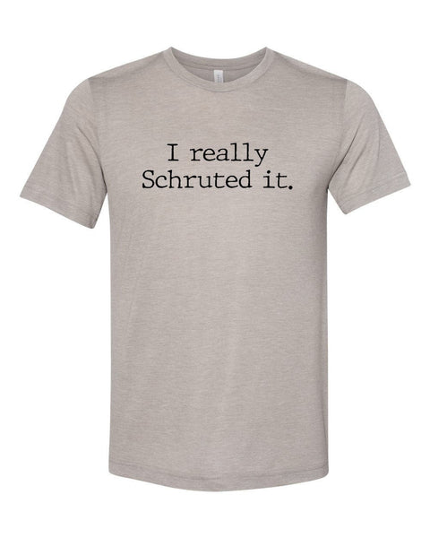 The Office Shirt, I Really Schruted It, Andy Bernard, The Office Lover, Gift For Her, Unisex T, Dwight Schrute, Funny Tees, Dwight Shirt - Chase Me Tees LLC