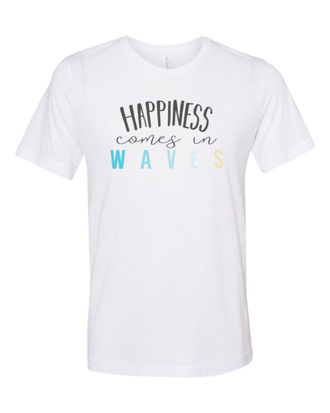 Beach Shirt, Happiness Comes In Waves, Happiness T, Unisex, Sublimation T, Soft Bella Canvas, Vacation Shirt, Gift For Her, Beach Girl, Sea - Chase Me Tees LLC