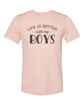 Life Is Better With My Boys Unisex Adult Shirt