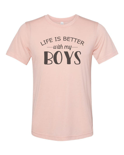 Life Is Better With My Boys Unisex Adult Shirt