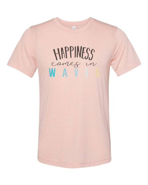 Beach Shirt, Happiness Comes In Waves, Happiness T, Unisex, Sublimation T, Soft Bella Canvas, Vacation Shirt, Gift For Her, Beach Girl, Sea - Chase Me Tees LLC