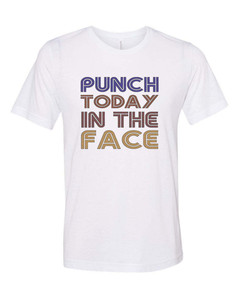 Punch Today In The Face, Motivation Shirt, Unisex, Soft Bella Canvas, Boxing Shirt, Fitness, Workout Apparel, Gym Shirt, Boxing Apparel - Chase Me Tees LLC