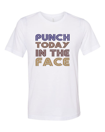 Punch Today In The Face, Motivation Shirt, Unisex, Soft Bella Canvas, Boxing Shirt, Fitness, Workout Apparel, Gym Shirt, Boxing Apparel - Chase Me Tees LLC