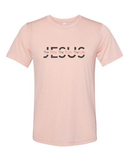 Christian Shirt, Jesus The Way, The Truth, The Life, Jesus Shirt, Unisex Fit, Sublimation, Christian Apparel, Jesus, Godly, Christ Shirt - Chase Me Tees LLC