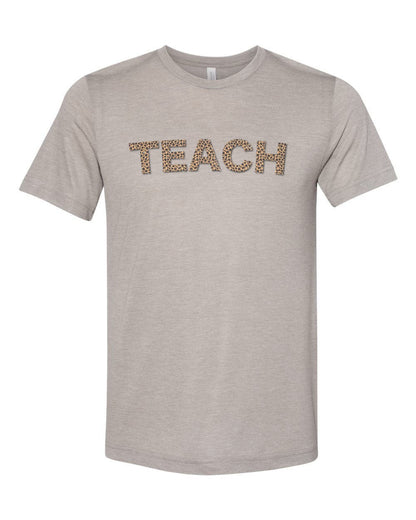 Teach, Teacher Shirt, Gift For Teacher, Unisex Fit, Teaching Shirt, Inspirational Tee, Leopard Print, Leopard Teacher Shirt, School Tee - Chase Me Tees LLC