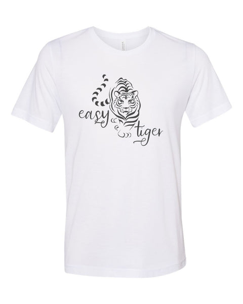 Easy Tiger Shirt, Easy Tiger, Soft Bella Canvas, Sublimation, Tiger Shirt, Gift For Her, Mom Tshirt, Tiger Lover, Feline, Meow, Tigers - Chase Me Tees LLC