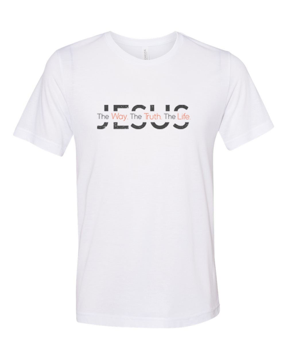Christian Shirt, Jesus The Way, The Truth, The Life, Jesus Shirt, Unisex Fit, Sublimation, Christian Apparel, Jesus, Godly, Christ Shirt - Chase Me Tees LLC
