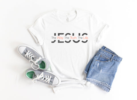 Christian Shirt, Jesus The Way, The Truth, The Life, Jesus Shirt, Unisex Fit, Sublimation, Christian Apparel, Jesus, Godly, Christ Shirt - Chase Me Tees LLC