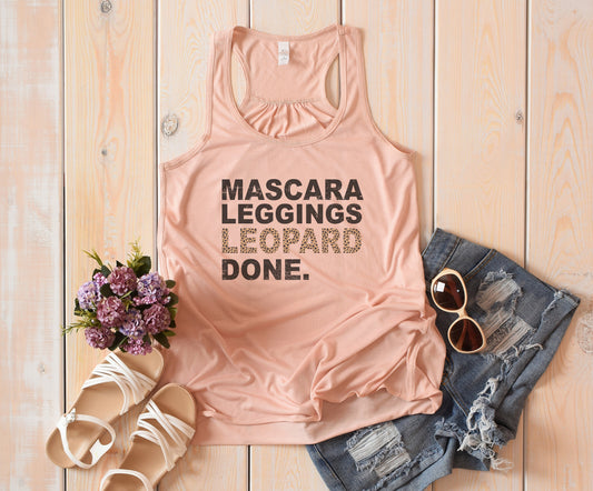 Mascara Leggings Leopard Done, Women's Tank Top, Leopard Print, Mascara Shirt, Racerback, Gift For Her, Gym Apparel, Workout Top, Boujie - Chase Me Tees LLC