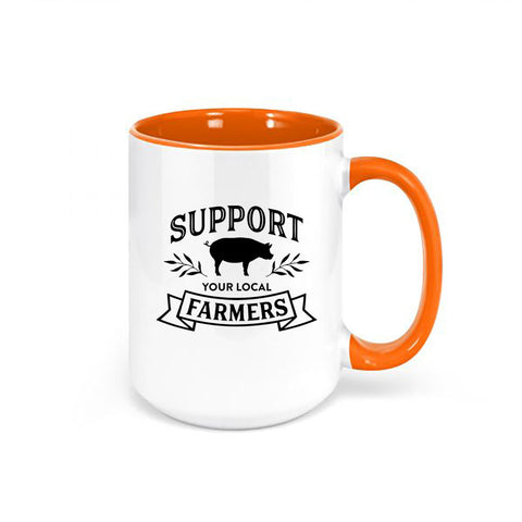 Support Your Local Farmer, Farmer Mug, Local Farmer Mug, Farm Coffee Cup, 15oz, Farmer's Market, Farm Mug, Gift For Him, Pig Farmer, Mugs - Chase Me Tees LLC