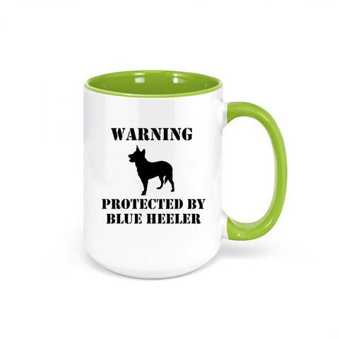 Blue Heeler Mug, Warning Protected By Blue Heeler, Gift For Blue Heeler Owner, Australian Cattle Dog, Blue Heeler Cup, Cattle Dog Coffee Mug - Chase Me Tees LLC