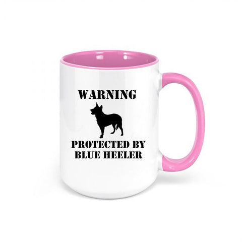 Blue Heeler Mug, Warning Protected By Blue Heeler, Gift For Blue Heeler Owner, Australian Cattle Dog, Blue Heeler Cup, Cattle Dog Coffee Mug - Chase Me Tees LLC