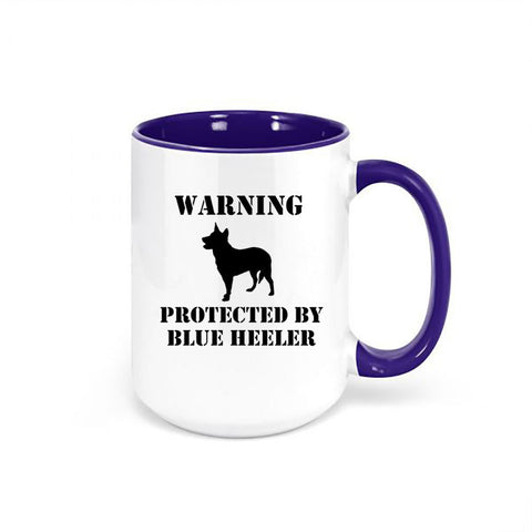 Blue Heeler Mug, Warning Protected By Blue Heeler, Gift For Blue Heeler Owner, Australian Cattle Dog, Blue Heeler Cup, Cattle Dog Coffee Mug - Chase Me Tees LLC