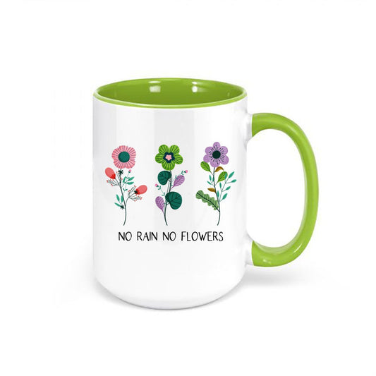 No Rain No Flowers, Flower Coffee Mug, Flower Lover, No Rain No Flowers Mug, Gift For Her, Mom Coffee Mug, Mother's Day Gift, Inspirational - Chase Me Tees LLC