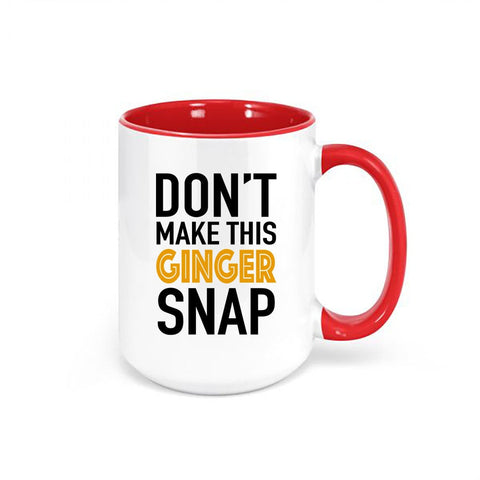 Red Head Mug, Don't Make This Ginger Snap, Gift For Ginger, Gift For Red Head, Ginger Coffee Mug, Red Head Cup, Gift For Her, Sublimated Mug - Chase Me Tees LLC