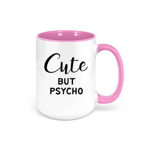 Cute But Psycho Coffee Mug, Cute But Psycho, Gift For Girlfriend, Funny Mugs, Psycho Coffee Mug, Psycho Mug, Mom Mug, Gift For Her, Cute Mug - Chase Me Tees LLC