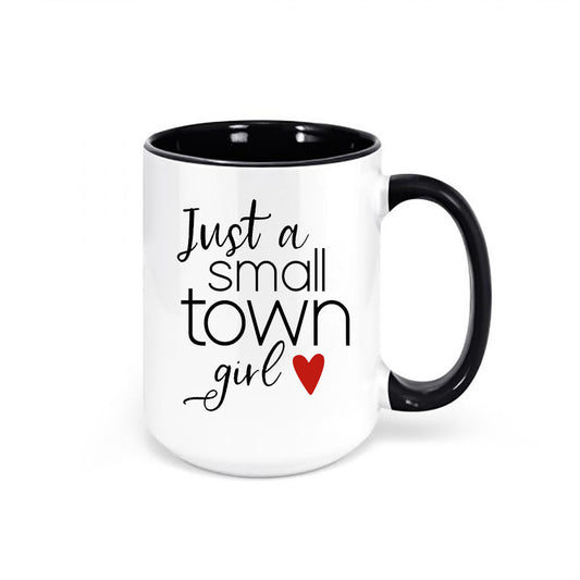 Just A Small Town Girl, Small Town Girl Mug, Gift For Her, Country Mug, Birthday Gift Idea, Just A Small Town Girl Cup, Sublimated Mug - Chase Me Tees LLC
