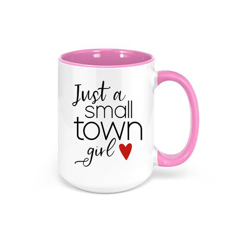 Just A Small Town Girl, Small Town Girl Mug, Gift For Her, Country Mug, Birthday Gift Idea, Just A Small Town Girl Cup, Sublimated Mug - Chase Me Tees LLC