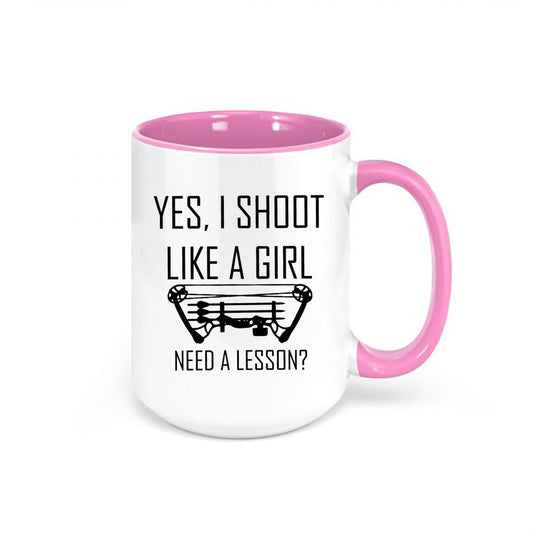 Women's Bow Hunting Mug, Yes I Shoot Like A Girl Need A Lesson, Bow Hunting Cup, Girls Bow Hunting Cup, Woman Hunter, Hunting Cup, Mom Gift - Chase Me Tees LLC