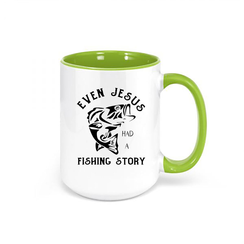 Fishing Coffee Cup, Even Jesus Had A Fishing Story, Fishing Mug, Gift For Fisherman, Fishing Cup, Gift For Him, Christian Mugs, Jesus Cup - Chase Me Tees LLC