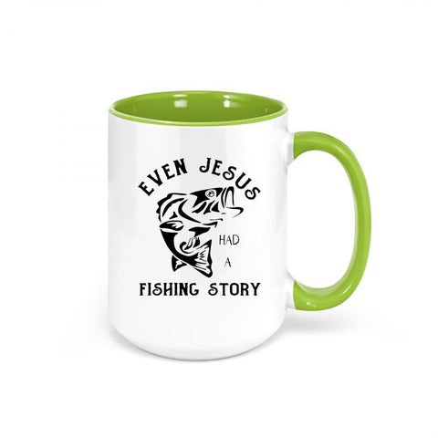 Fishing Coffee Cup, Even Jesus Had A Fishing Story, Fishing Mug, Gift For Fisherman, Fishing Cup, Gift For Him, Christian Mugs, Jesus Cup - Chase Me Tees LLC