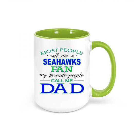 Seahawks Coffee Mug, Most People Call Me A Seahawks Fan My Favorite People Call Me Dad, Seahawks Mug, Seahawks Cup, Gift For Dad, Seattle - Chase Me Tees LLC