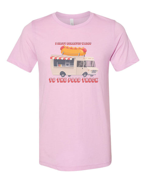Food Truck Shirt, I Enjoy Romantic Walk To The Food Truck, Sublimation T, Unisex Fit, Funny Shirts, Humor, Food Truck Lover, Gift For Her - Chase Me Tees LLC