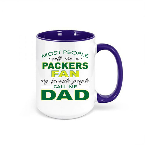 Packers Coffee Mug, Most People Call Me A Packers Fan My Favorite People Call Me Dad, Green Bay Mug, Packers Cup, Packers Fan Gift, Packers - Chase Me Tees LLC