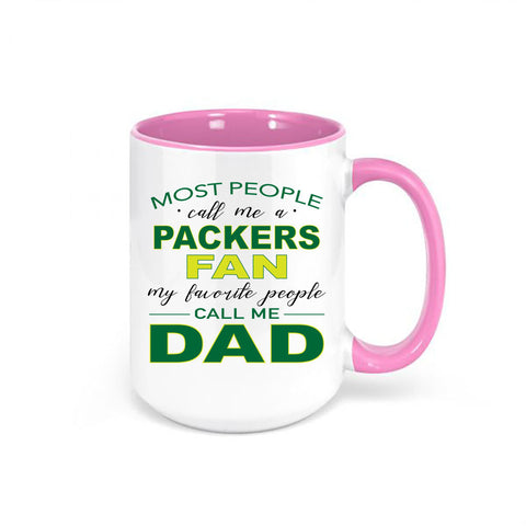 Packers Coffee Mug, Most People Call Me A Packers Fan My Favorite People Call Me Dad, Green Bay Mug, Packers Cup, Packers Fan Gift, Packers - Chase Me Tees LLC