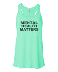 Mental Health Matters, Mental Health Tank Top, Mental Health Awareness, Mental Health Shirt, Women's Racerback, Workout Top, Gift For Her - Chase Me Tees LLC